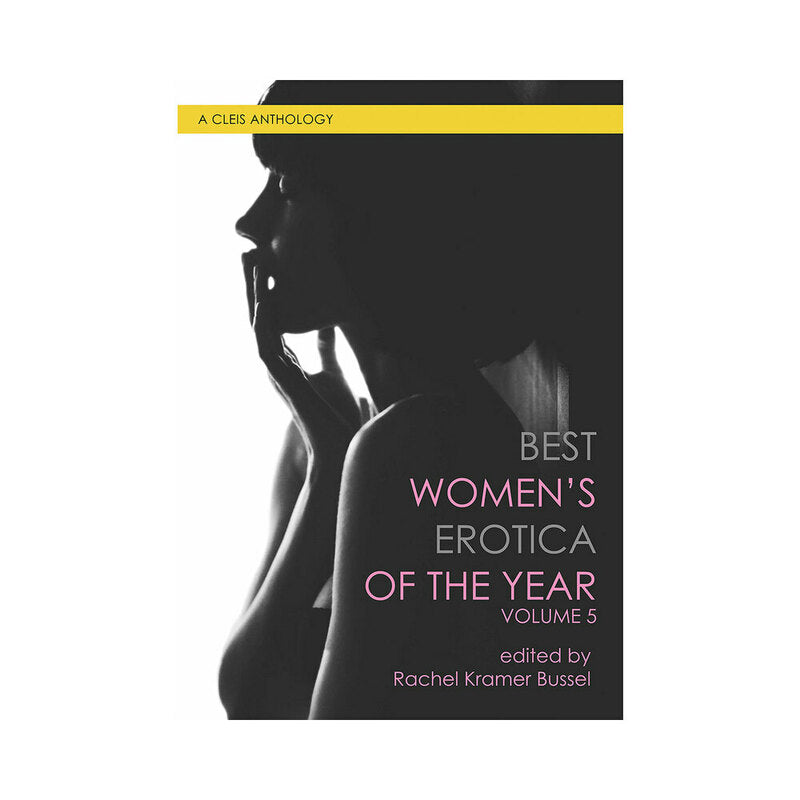 Best Women''s Erotica of the Year, Volume 5