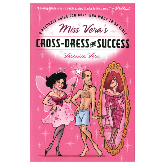 Miss Vera''s Cross-Dress for Success