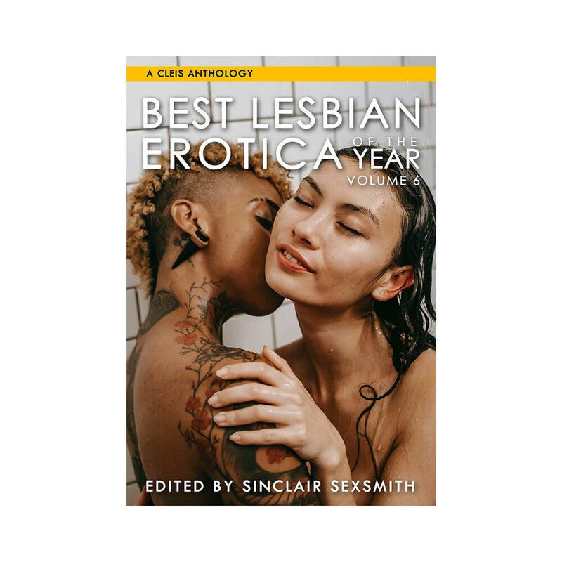 Best Lesbian Erotica of the Year, Volume 6