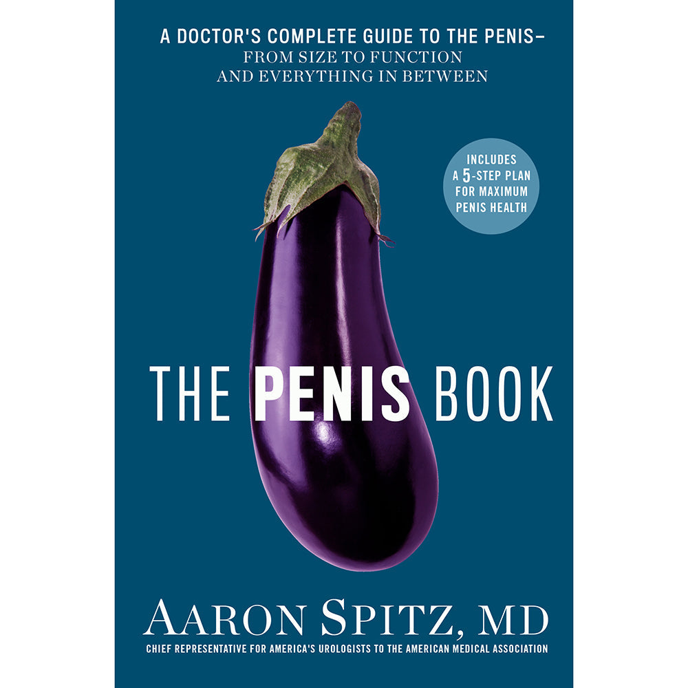 The Penis Book: Doctor''s Complete Guide to the Penis